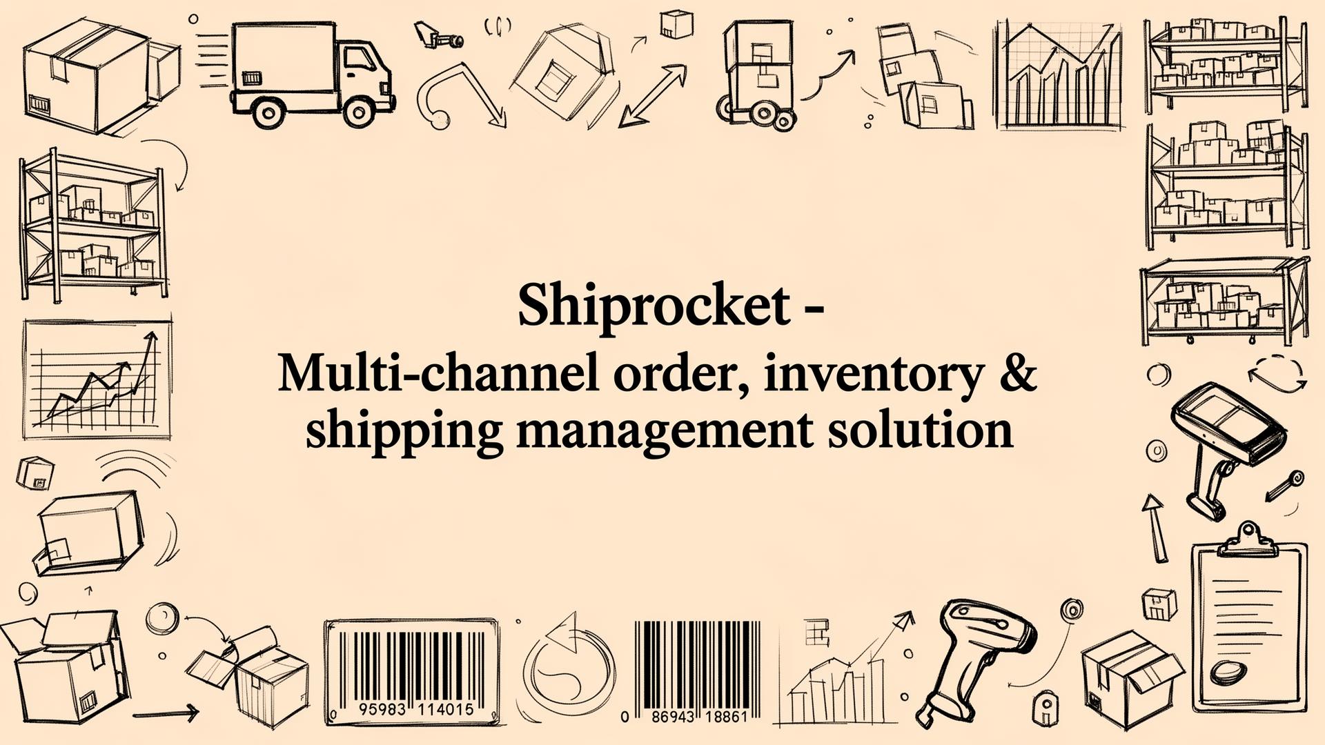 Shiprocket - Multi-channel order, inventory & shipping management solution